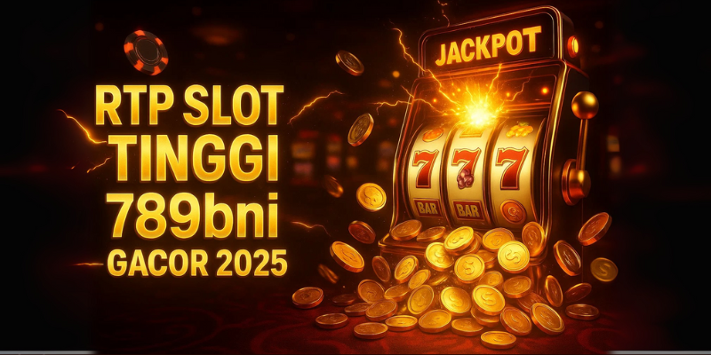 789bni RTP Slot Tinggi